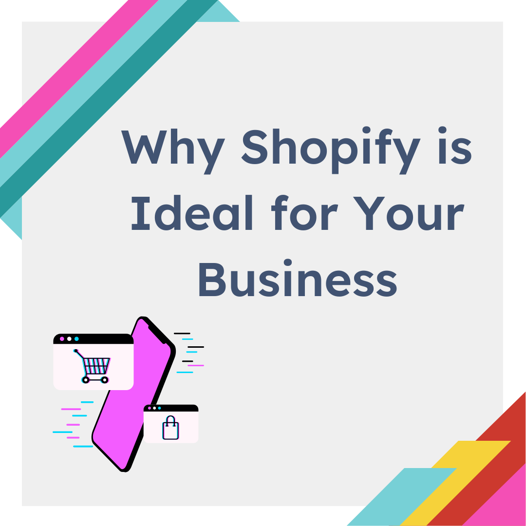 Why Shopify is Ideal for Your Business